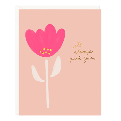 I'll Always Pick You Greeting Card - PARK STORY